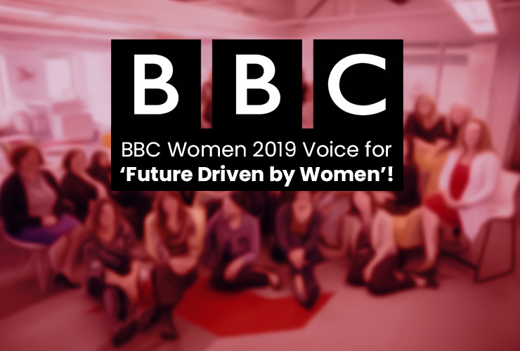 BBC Women 2019 Voice for ‘Future Driven by Women’